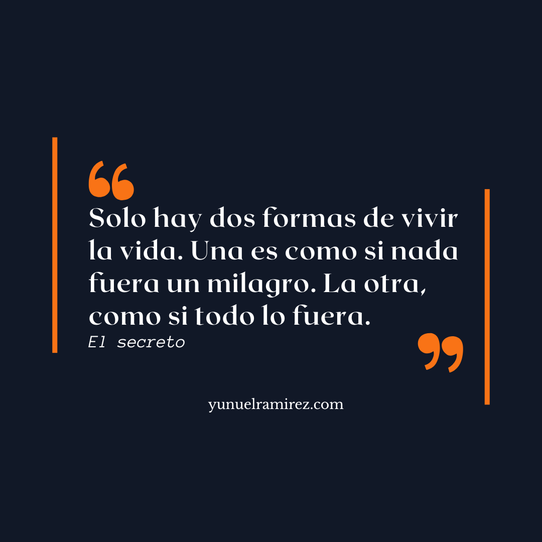La forma en que miras la vida, cambia la vida que vives