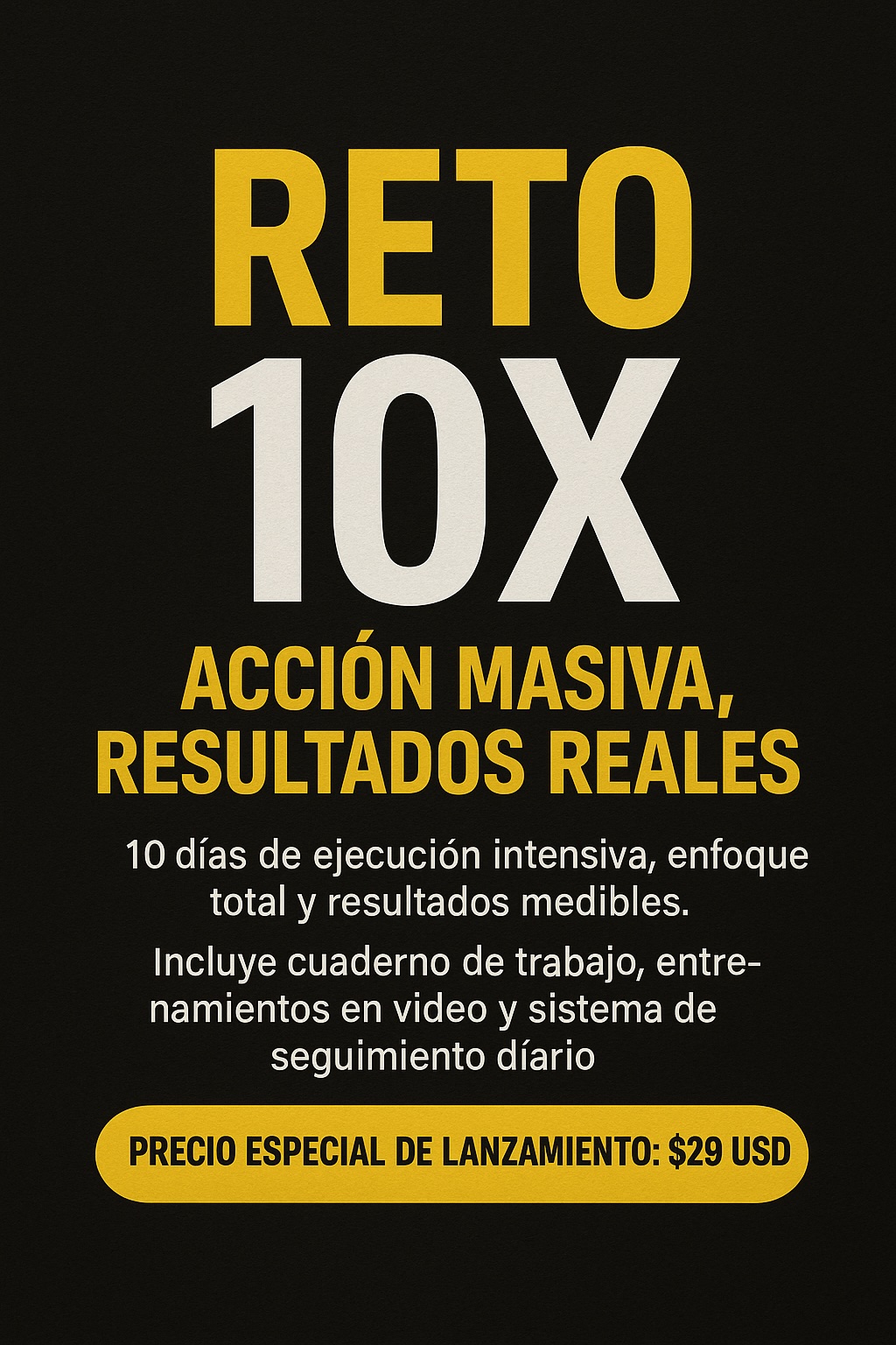 Reto 10X: Acción Masiva, Resultados Reales